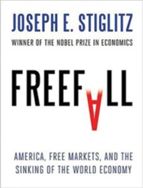 Freefall: Free Markets and the Sinking of the Global Economy