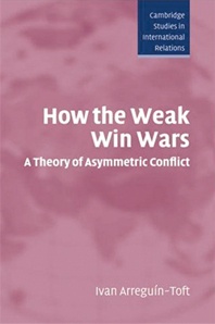 How the Weak Win Wars: A Theory of Asymmetric Conflict